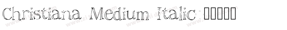 Christiana Medium Italic字体转换